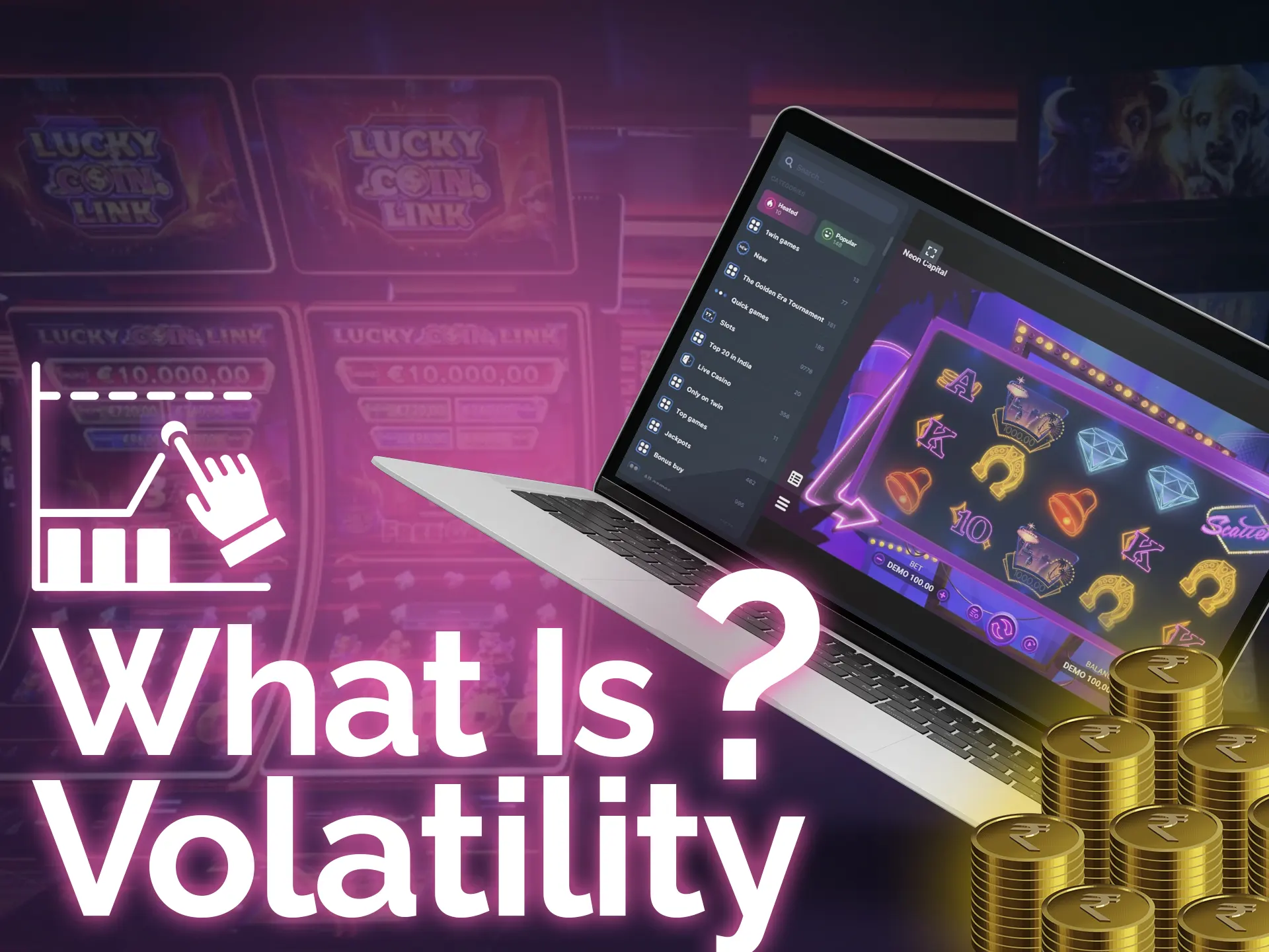 Volatility counts your chances to win.